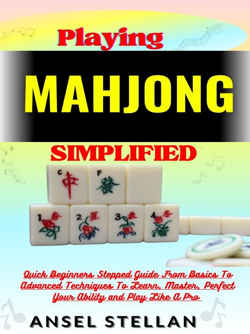 Title details for Playing  MAHJONG  Simplified by Ansel stellan - Available